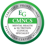 Certified Mental Health & Nutrition Clinical Specialist (CMNCS)